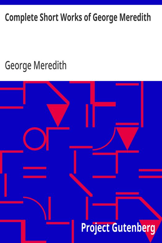 Complete Short Works Of George Meredith 4499（英文原版）